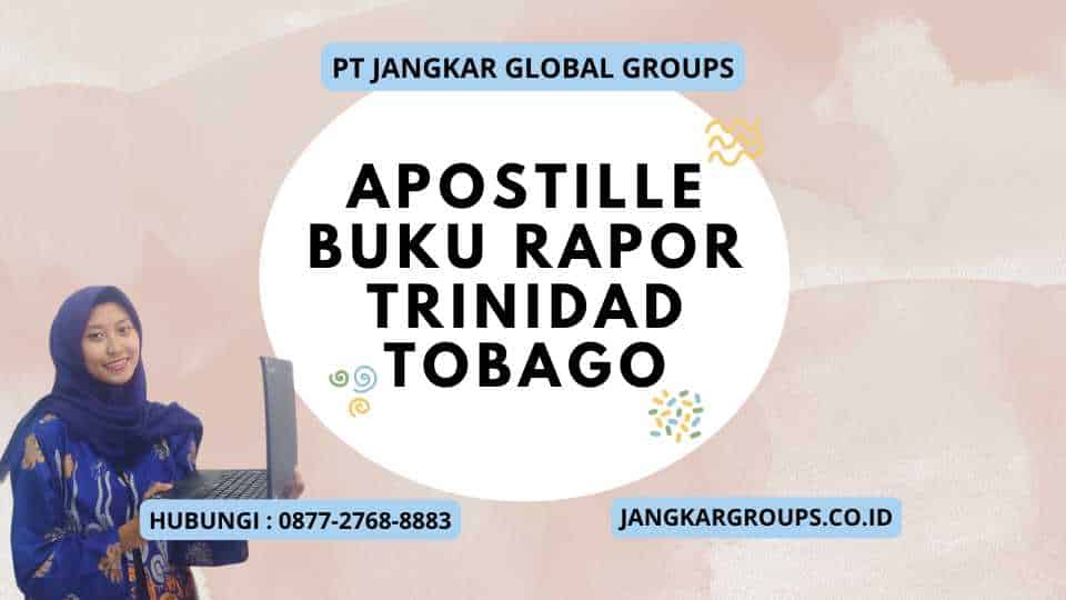 Apostille Buku Rapor Trinidad Tobago