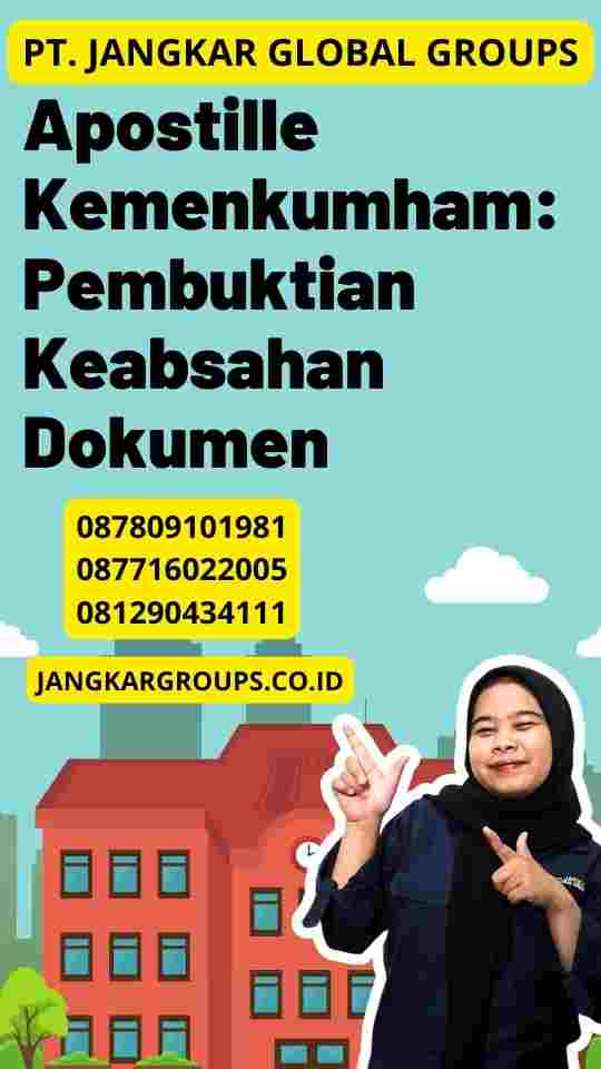 Apostille Kemenkumham: Pembuktian Keabsahan Dokumen