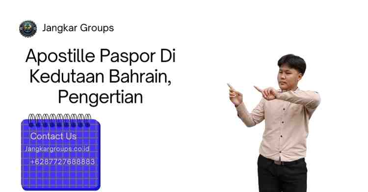 Apostille Paspor Di Kedutaan Bahrain, Pengertian