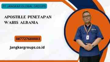 Apostille Penetapan Waris Albania