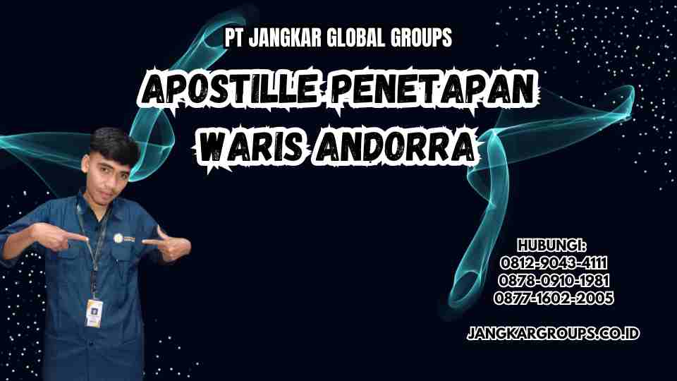 Apostille Penetapan Waris Andorra