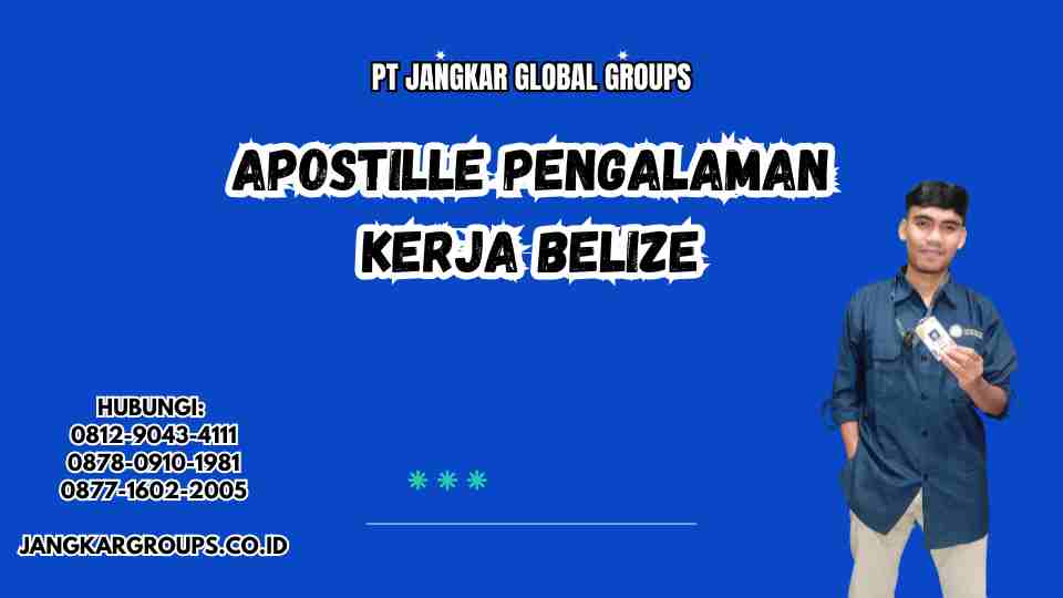 Apostille Pengalaman Kerja Belize