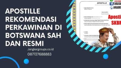 Apostille Rekomendasi Perkawinan Di Botswana Sah dan Resmi