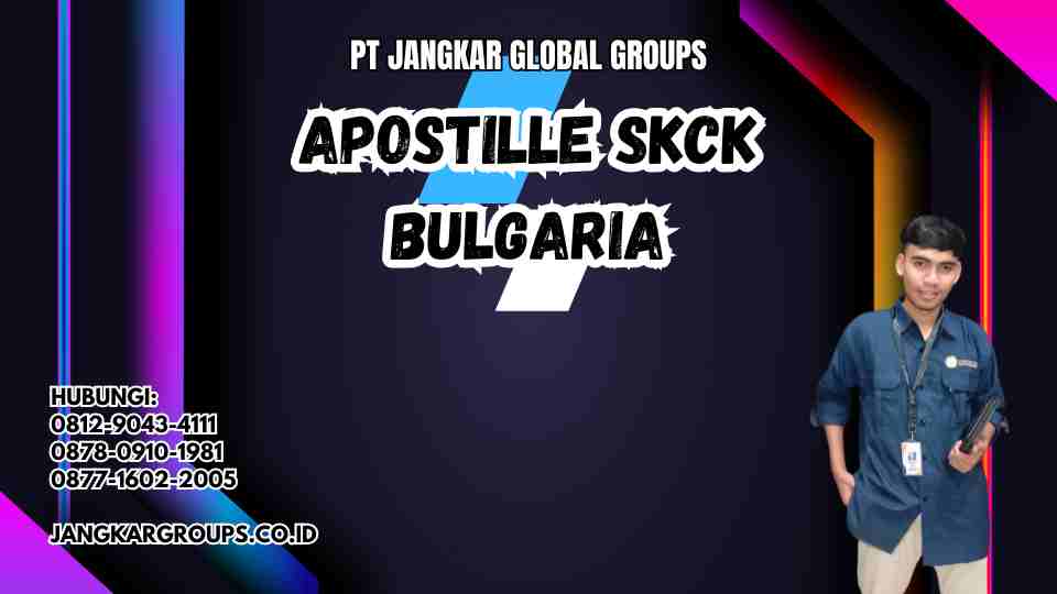Apostille SKCK Bulgaria
