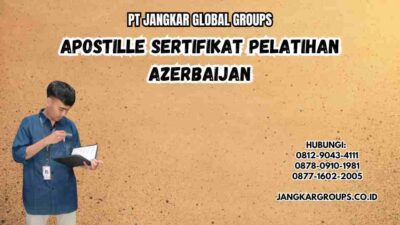 Apostille Sertifikat Pelatihan Azerbaijan