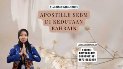 Apostille Skbm Di Kedutaan Bahrain
