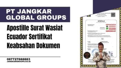 Apostille Surat Wasiat Ecuador Sertifikat Keabsahan Dokumen