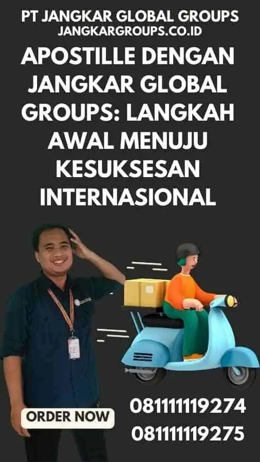 Apostille dengan Jangkar Global Groups Langkah Awal Menuju Kesuksesan Internasional