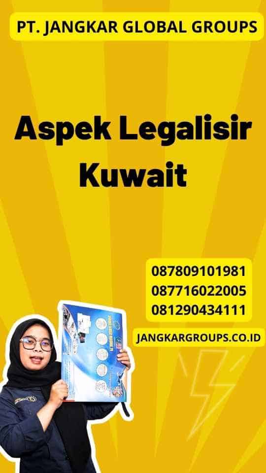 Aspek Legalisir Kuwait