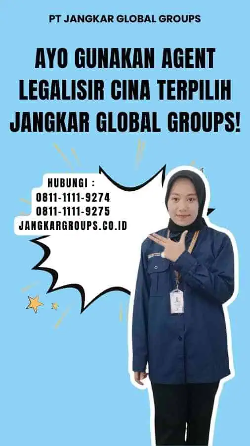 Ayo Gunakan Agent Legalisir Cina Terpilih Jangkar Global Groups!