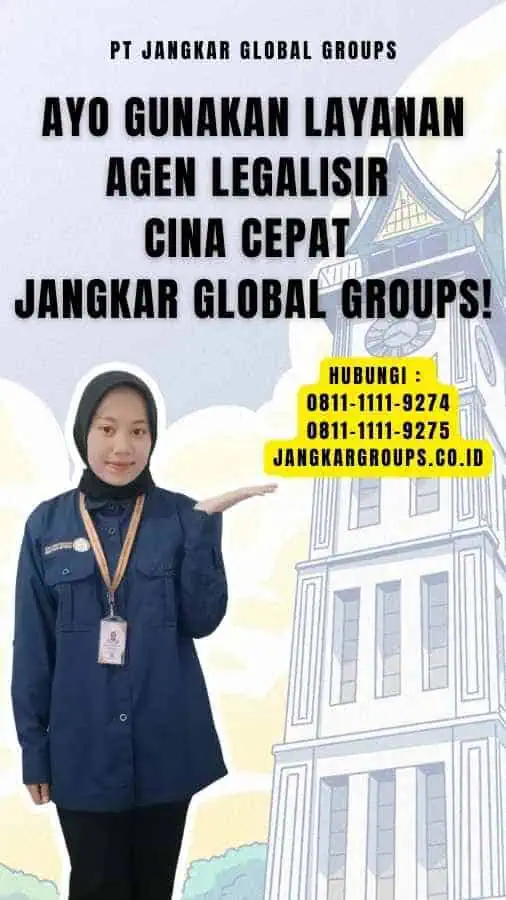 Ayo Gunakan Layanan Agen Legalisir Cina Cepat Jangkar Global Groups!