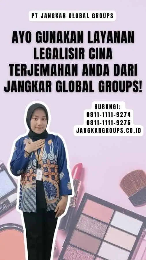 Ayo Gunakan Layanan Legalisir Cina Terjemahan Anda dari Jangkar Global Groups!