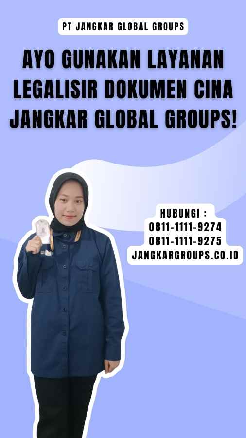 Ayo Gunakan Layanan Legalisir Dokumen Cina Jangkar Global Groups!