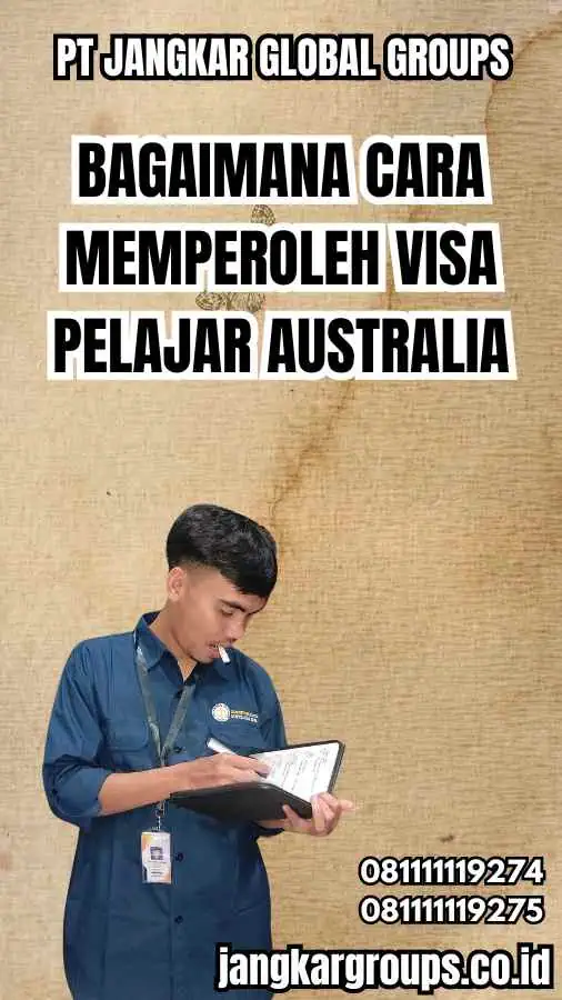 Bagaimana Cara Memperoleh Visa Pelajar Australia