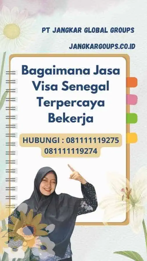 Bagaimana Jasa Visa Senegal Terpercaya Bekerja - Cara Mendapatkan Visa Senegal