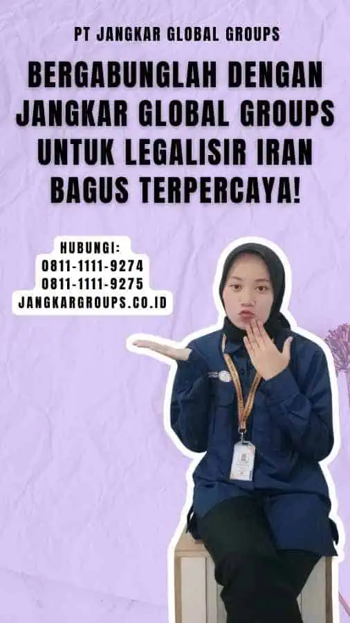 Bergabunglah dengan Jangkar Global Groups untuk Legalisir Iran Bagus Terpercaya!