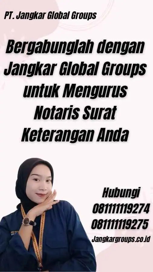 Bergabunglah dengan Jangkar Global Groups untuk Mengurus Notaris Surat Keterangan Anda