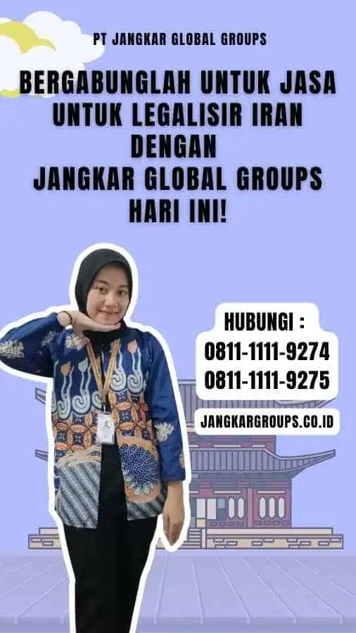 Bergabunglah untuk Jasa untuk Legalisir Iran dengan Jangkar Global Groups Hari Ini!