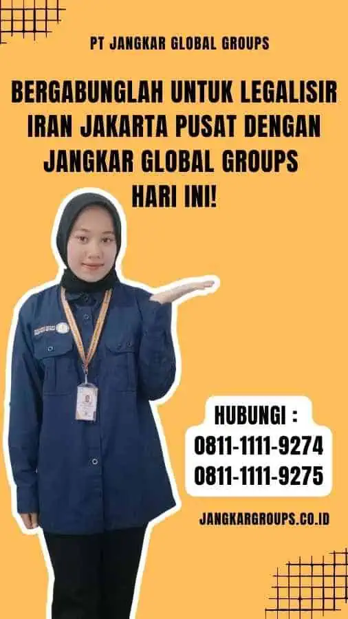 Bergabunglah untuk Legalisir Iran Jakarta Pusat dengan Jangkar Global Groups Hari Ini!