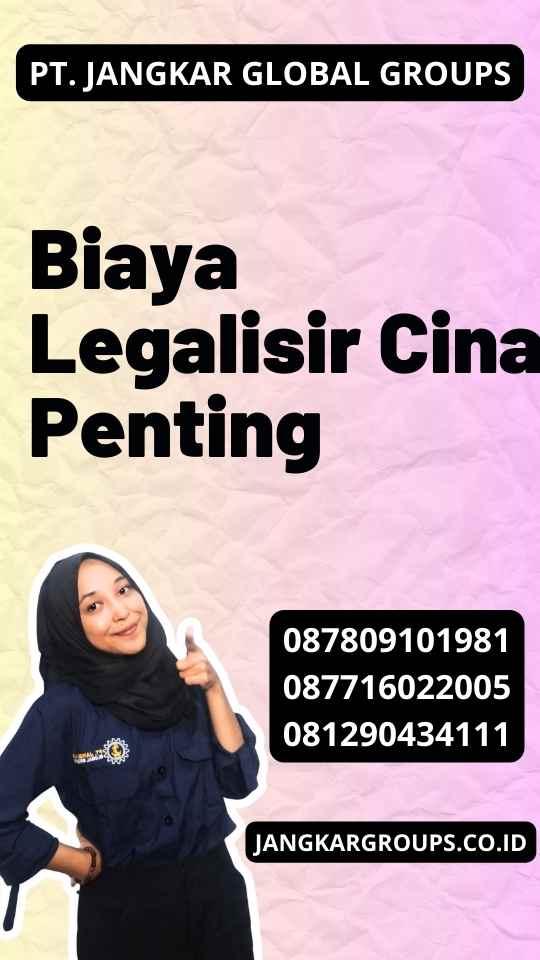 Biaya Legalisir Cina Penting