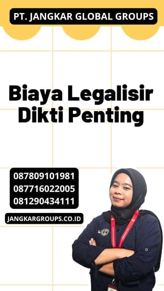 Biaya Legalisir Dikti Penting