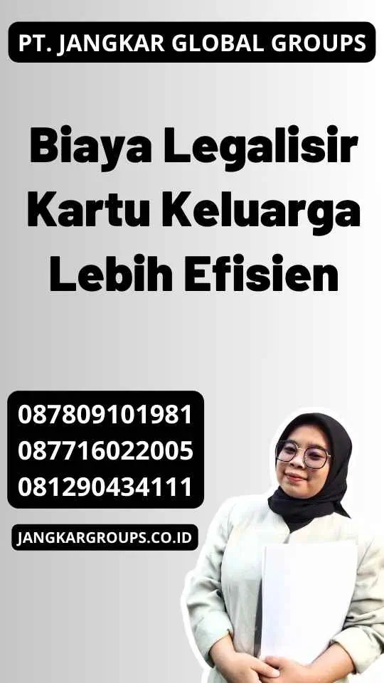 Biaya Legalisir Kartu Keluarga Lebih Efisien