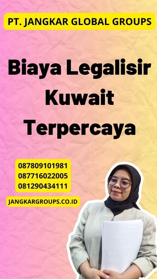 Biaya Legalisir Kuwait Terpercaya