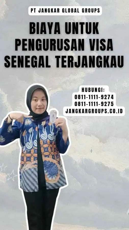 Biaya untuk Pengurusan Visa Senegal Terjangkau