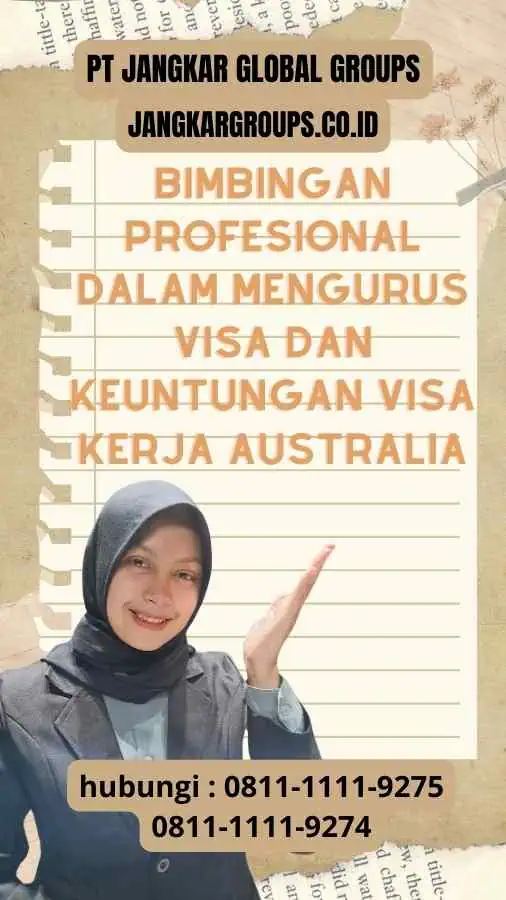 Bimbingan Profesional dalam Mengurus Visa dan Keuntungan Visa Kerja Australia