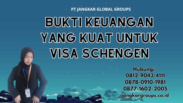 Bukti Keuangan yang Kuat untuk Visa Schengen