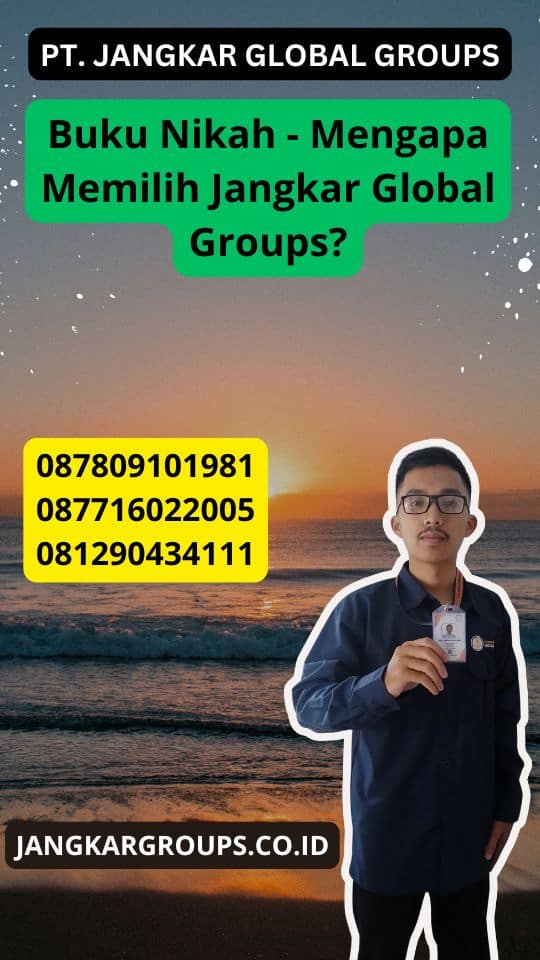 Buku Nikah - Mengapa Memilih Jangkar Global Groups?