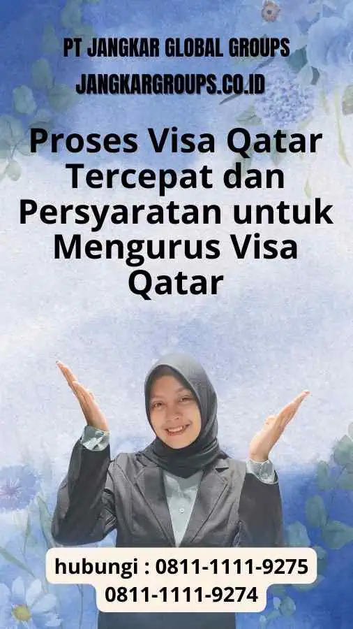 Proses Visa Qatar Tercepat dan Persyaratan untuk Mengurus Visa Qatar