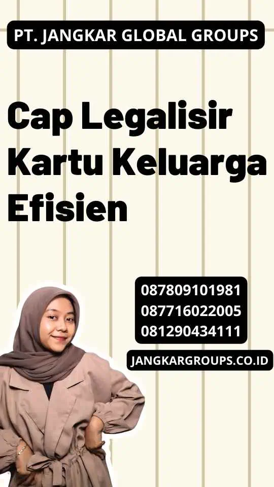 Cap Legalisir Kartu Keluarga Efisien