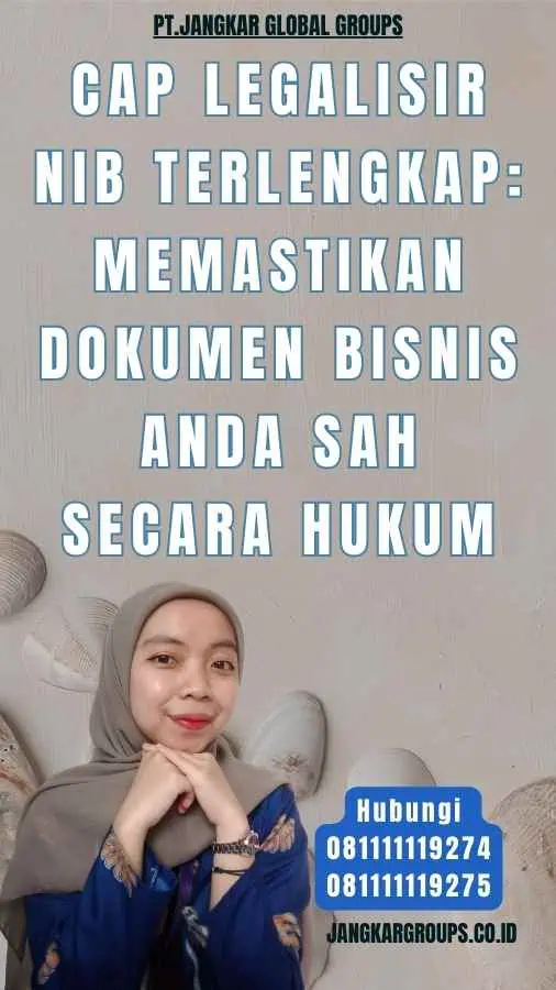 Cap Legalisir NIB Terlengkap Memastikan Dokumen Bisnis Anda Sah Secara Hukum