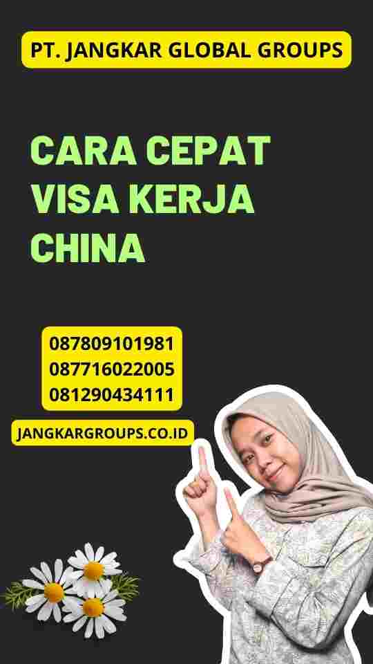 Cara Cepat Visa Kerja China