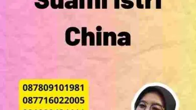 Cara Cepat Visa Suami Istri China