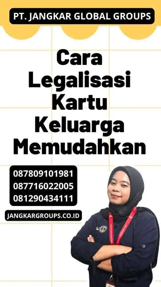 Cara Legalisasi Kartu Keluarga Memudahkan