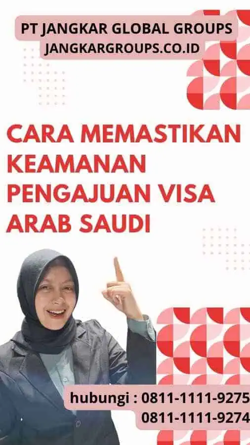 Cara Memastikan Keamanan Pengajuan Visa Arab Saudi