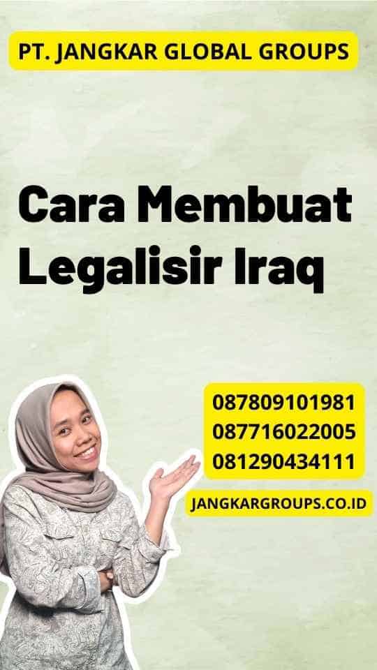 Cara Membuat Legalisir Iraq