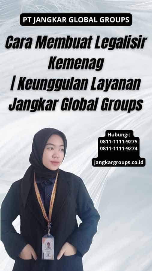 Cara Membuat Legalisir Kemenag Keunggulan Layanan Jangkar Global Groups