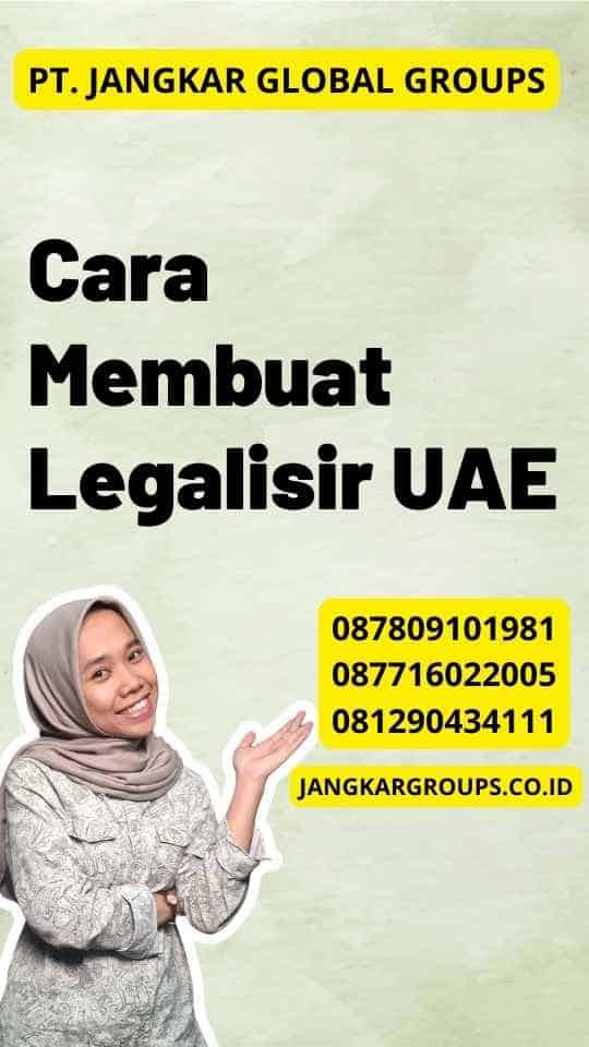 Cara Membuat Legalisir UAE