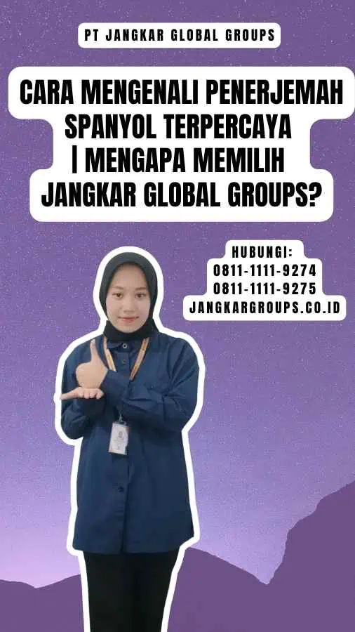 Cara Mengenali Penerjemah Spanyol Terpercaya Mengapa Memilih Jangkar Global Groups