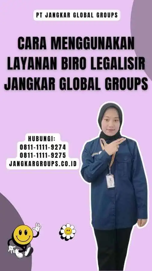 Cara Menggunakan Layanan Biro Legalisir Jangkar Global Groups