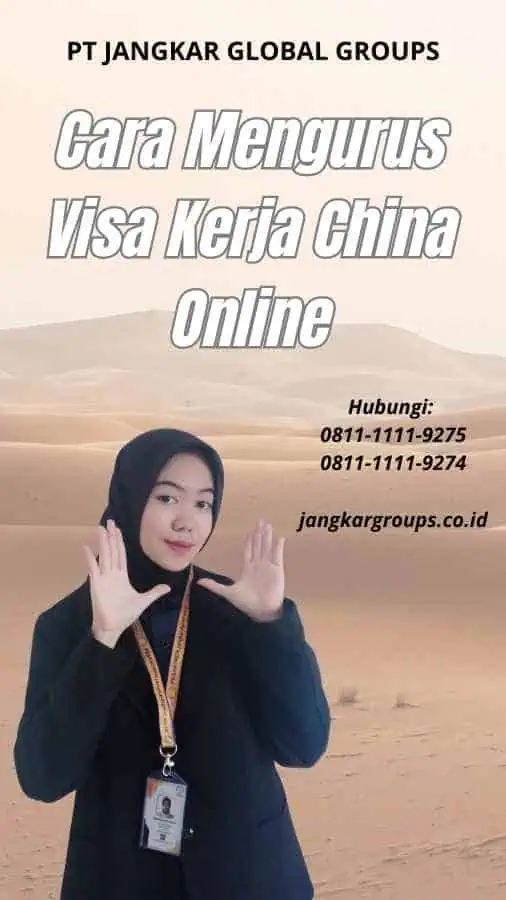 Cara Mengurus Visa Kerja China Online