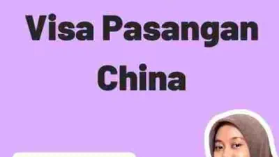 Cara Mengurus Visa Pasangan China