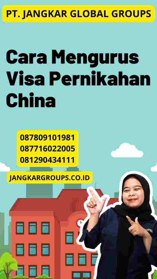 Cara Mengurus Visa Pernikahan China