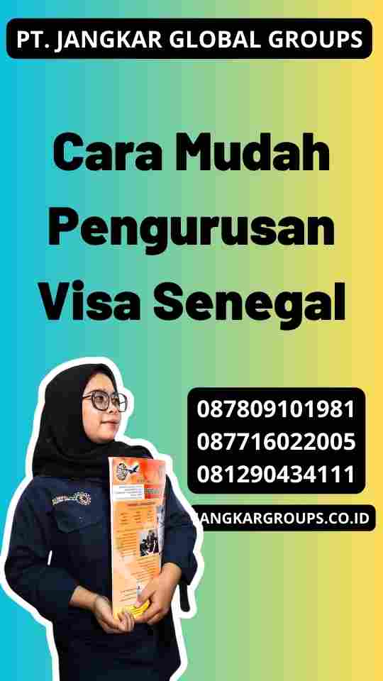 Cara Mudah Pengurusan Visa Senegal