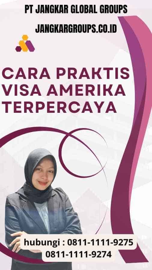 Cara Praktis Visa Amerika Terpercaya