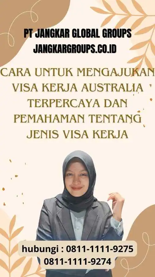 Cara untuk Mengajukan Visa Kerja Australia Terpercaya dan Pemahaman Tentang Jenis Visa Kerja