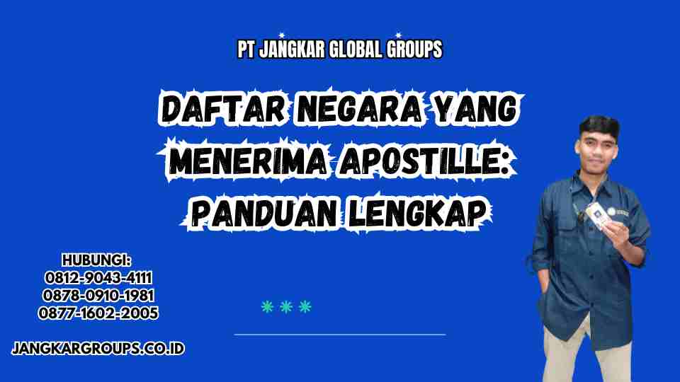 Daftar Negara yang Menerima Apostille: Panduan Lengkap